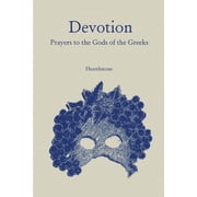 Devotion Prayers to the Gods of the Greeks, Paperback