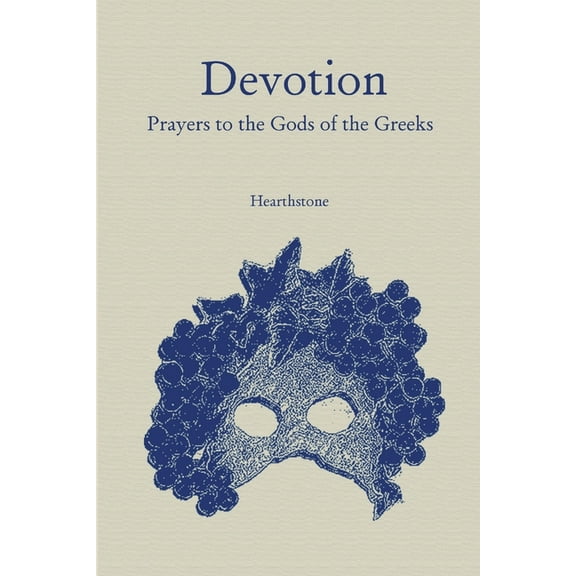 Devotion: Prayers to the Gods of the Greeks, (Paperback)