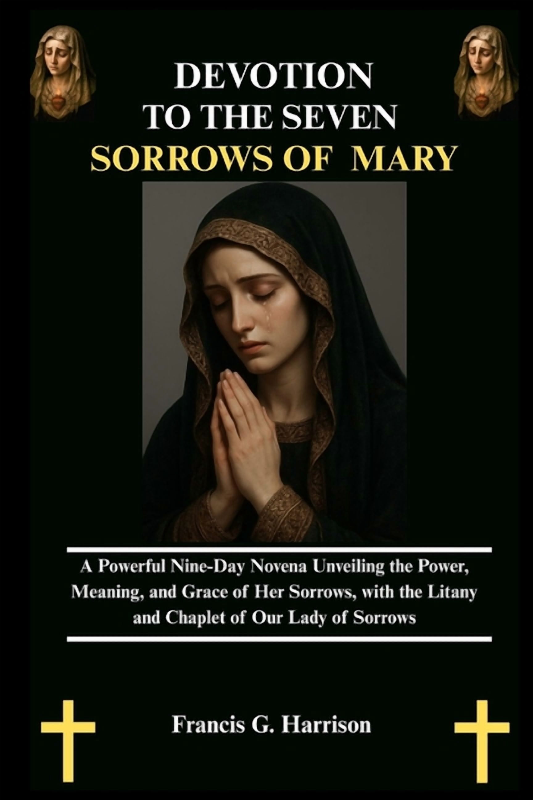 Devotion to the Seven Sorrows of Mary: A Powerful Nine-Day Novena ...