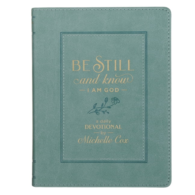 Be Still and Know I Am God: A Daily Devotional, (Hardcover)