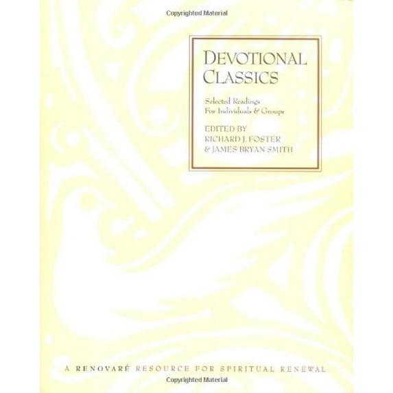 Pre-Owned Devotional Classics: Selected Readings for Individuals and Groups (Paperback) 0060669667 9780060669669