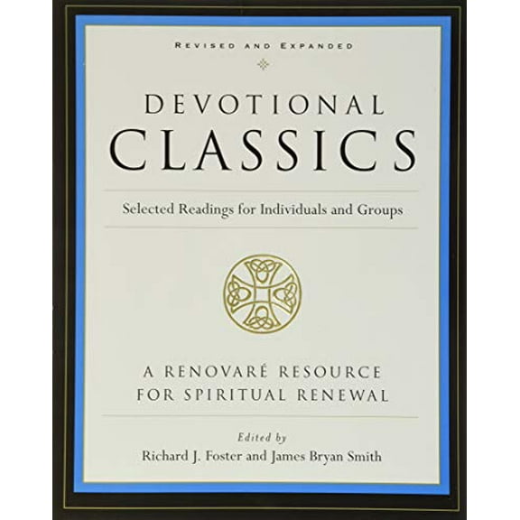 Pre-Owned Devotional Classics: Revised Edition: Selected Readings for Individuals and Groups (Paperback) 0060777508 9780060777500