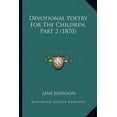 thumbnail image 1 of Devotional Poetry For The Children, Part 2 (1870) (Paperback), 1 of 1