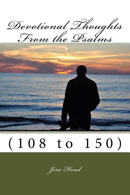 Devotional Thoughts from the Psalms: Devotional Thoughts From The Psalms: (108-150) (Paperback)