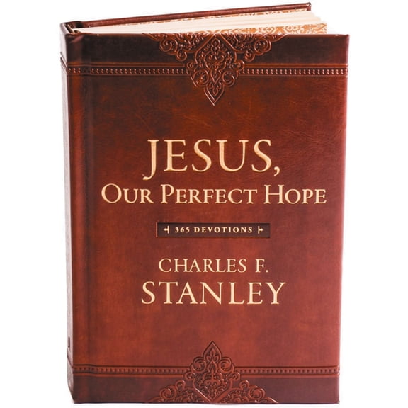 Devotionals from Charles F. Stanley Jesus, Our Perfect Hope: A Daily Devotional for Finding Confidence and Encouragement in God's Promises (365 Devotions - , (Hardcover)