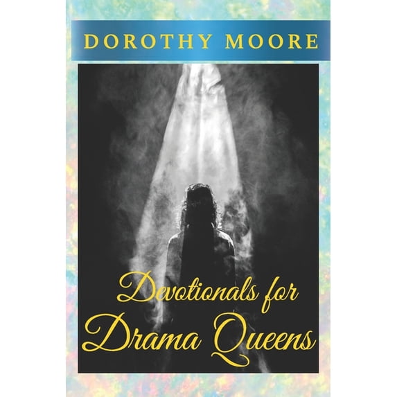 Devotionals for Drama Queens (Paperback)
