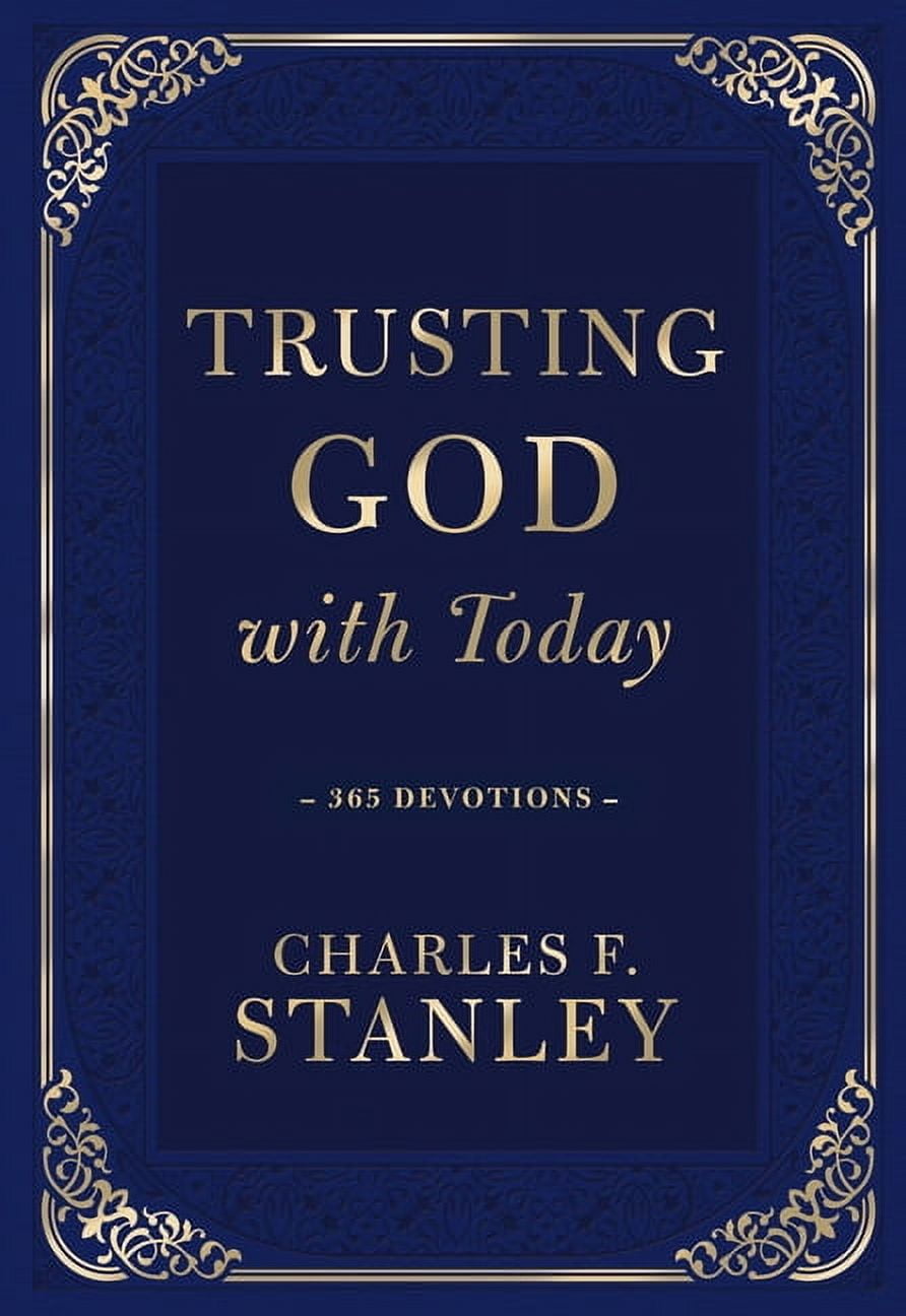 Charles F. Stanley Devotionals: Trusting God with Today