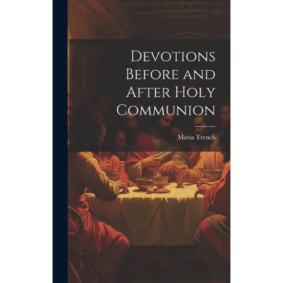 Devotions Before and After Holy Communion, (Hardcover)