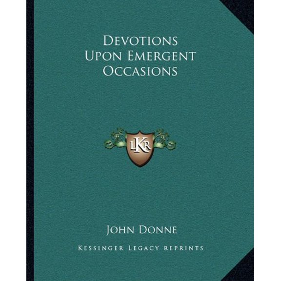 Devotions Upon Emergent Occasions Paperback 1162659726 9781162659725 John Donne