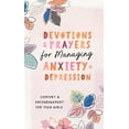 thumbnail image 1 of Pre-Owned Devotions and Prayers for Managing Anxiety and Depression (teen girl) : Comfort and Encouragement for Teen Girls (Paperback), 1 of 1