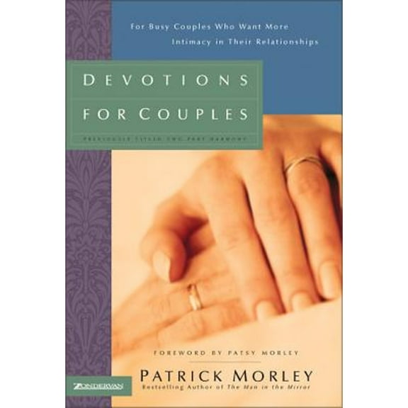 Devotions for Couples: For Busy Couples Who Want More Intimacy in Their Relationships (Hardcover)