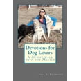 thumbnail image 1 of Devotions for Dog Lovers: A 30-day walk with the Master Paperback 1519642032 9781519642035 Tara Replogle Thompson, 1 of 1