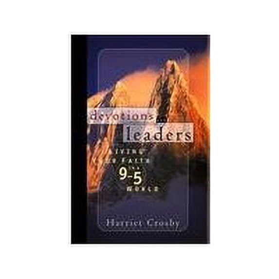 Pre-Owned Devotions for Leaders: Living Your Faith: Living Your Faith in a 9 to 5 World Paperback