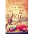 Devotions for the Fall: Celebrate the Harvest Season with Gratitude and ...