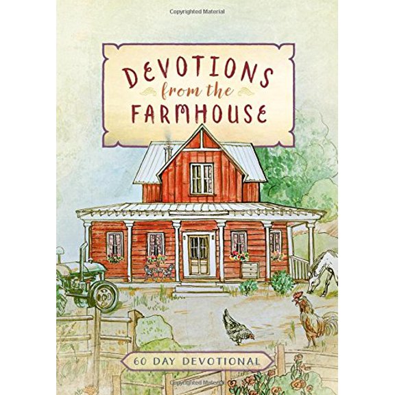 Pre-Owned Devotions from the Farmhouse: 60 Day Devotional (Hardcover) 1424555752 9781424555758