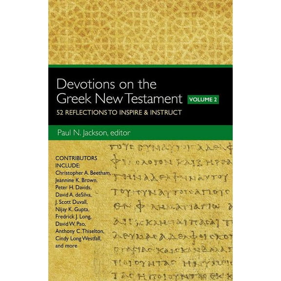 Devotions on the Greek New Testament, Volume Two: 52 Reflections to Inspire and Instruct, (Paperback)
