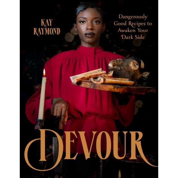 Devour: Dangerously Good Recipes to Awaken Your Dark Side, (Paperback)