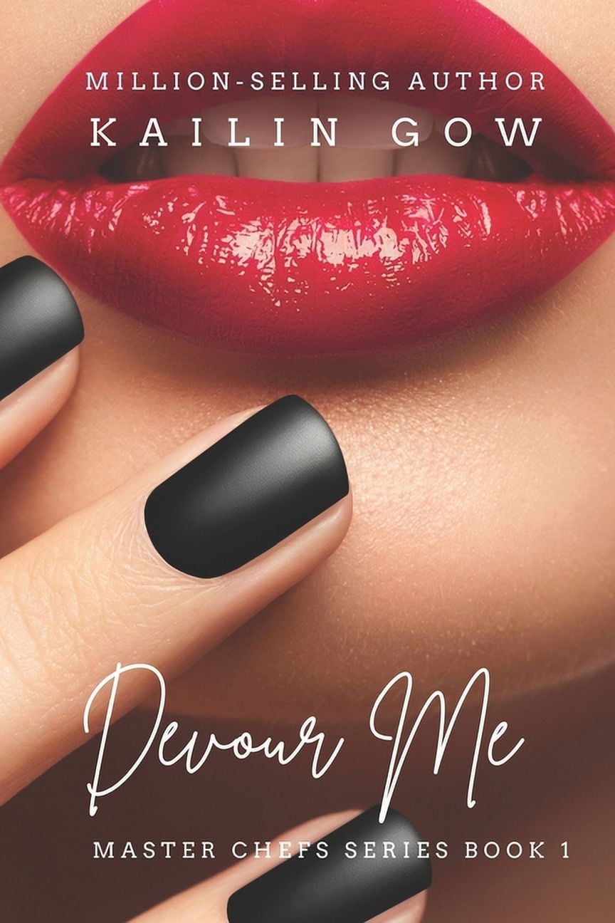Devour Me (Master Chefs Series #1): an erotic contemporary romance about food, love, and travel (Paperback)