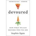 thumbnail image 1 of Devoured: How What We Eat Defines Who We Are, (Paperback), 1 of 1