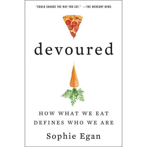 Devoured: How What We Eat Defines Who We Are, (Paperback)