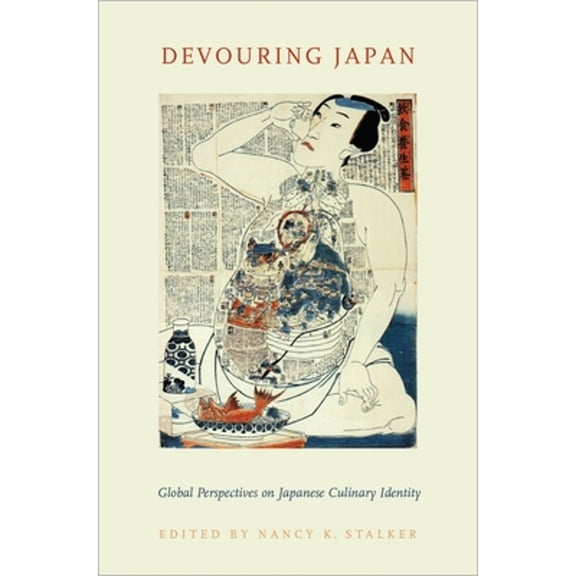Pre-Owned Devouring Japan: Global Perspectives on Japanese Culinary Identity (Paperback) by Nancy K Stalker