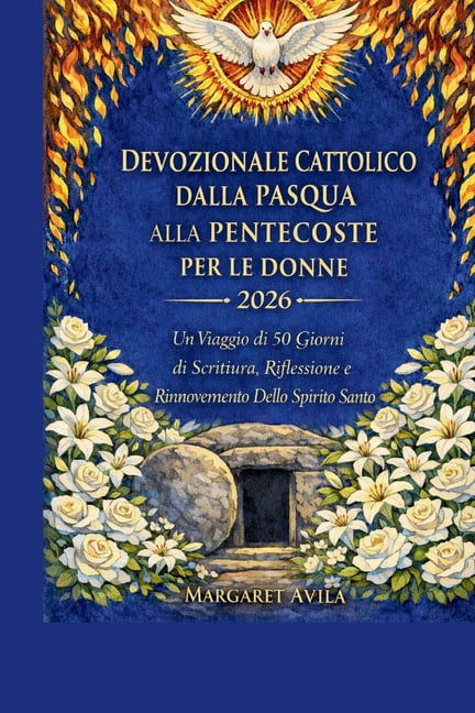 Devozionale Cattolico Dalla Pasqua Alla Pentecoste Per Le Donne 2026: Un Viaggio di 50 Giorni di Scrittura, Riflessione , (Paperback)