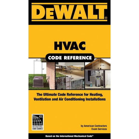 Pre-Owned DEWALT HVAC Code Reference: Based on the International Mechanical Code (Enhance Your HVAC Skills!) (Unknown) 0977718387 9780977718382