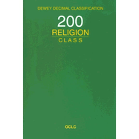Pre-Owned Dewey Decimal Classification: 200 Religion Class (Paperback) by Melvil Dewey, Joan S Mitchell, Julianne Beall