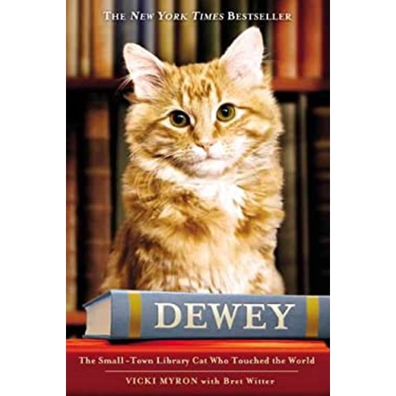 Pre-Owned Dewey: The Small-Town Library Cat Who Touched The World (Hardcover) 1607512599 9781607512592