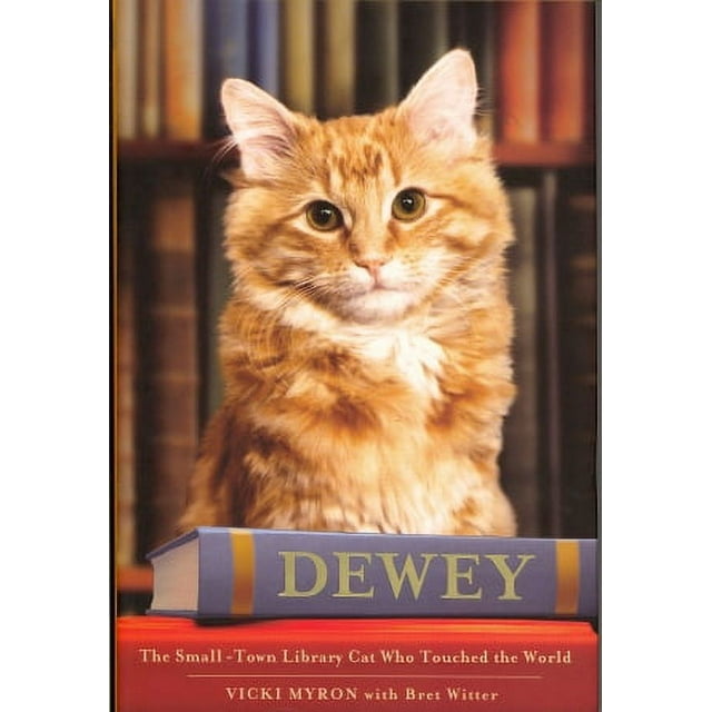 Dewey : The Small-Town Library Cat Who Touched the World (Hardcover)