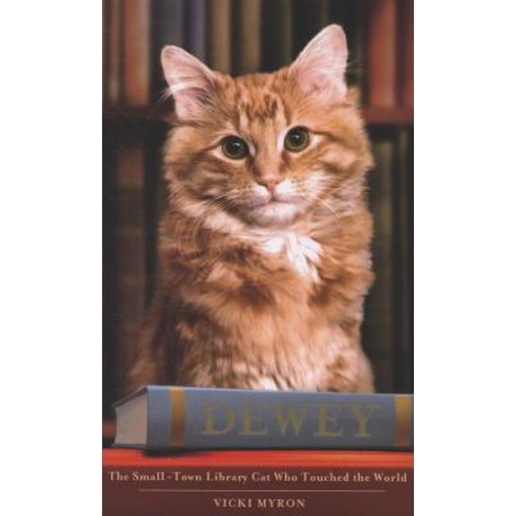 Pre-Owned Dewey : The Small-Town Library-Cat Who Touched the World (Hardcover)