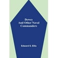 thumbnail image 1 of Dewey And Other Naval Commanders, (Paperback), 1 of 1