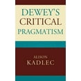 thumbnail image 1 of Dewey's Critical Pragmatism, (Hardcover), 1 of 1