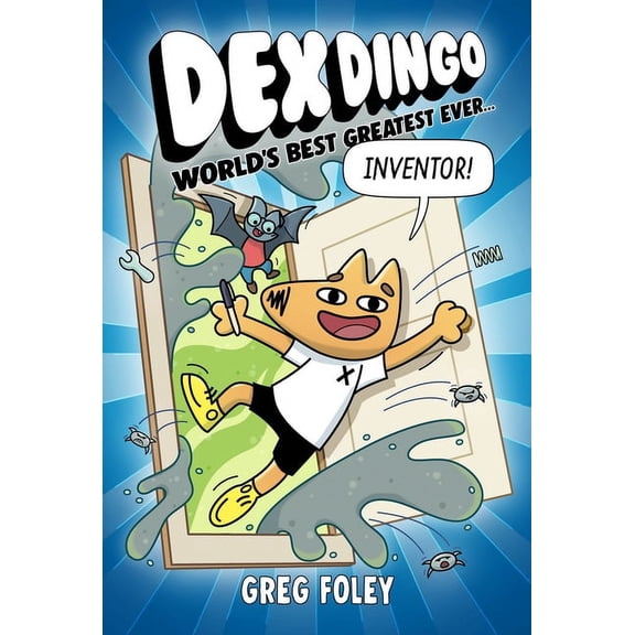 Dex Dingo Dex Dingo: World's Best Greatest Ever Inventor, (Paperback)