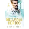 thumbnail image 1 of Dexington Doctor Billionaires Loving the Billionaire Heir Doc: A sweet enemies-to-lovers doctor billionaire romance, Book 1, (Paperback), 1 of 1