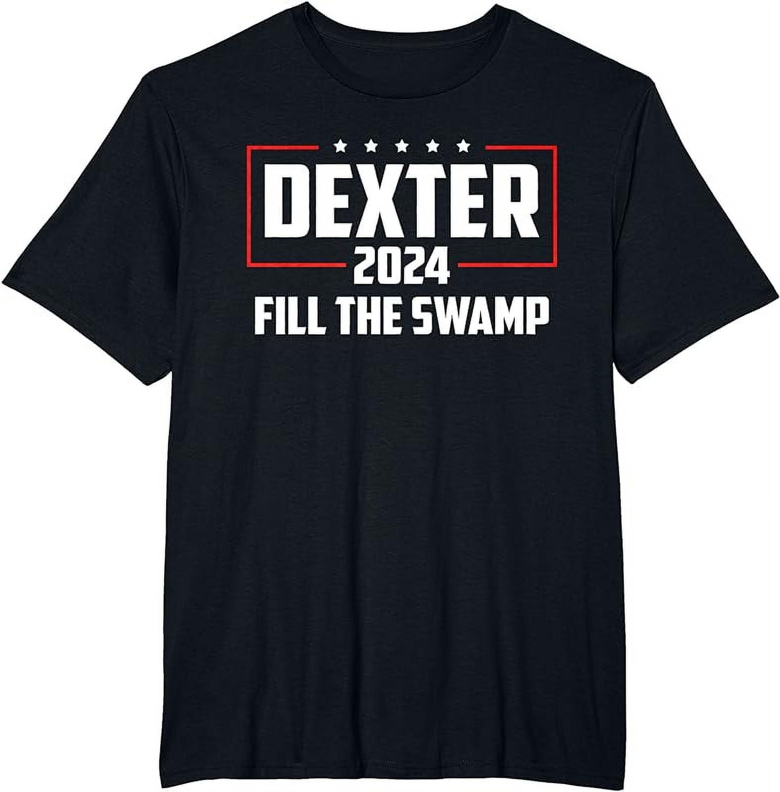 Dexter 2025 Fill The Swamp TShirt