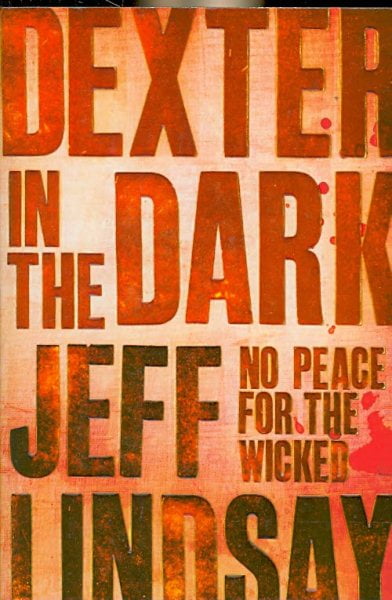 Pre-Owned Dexter in the Dark : The GRIPPING Thriller That's Inspired the New Showtime Series DEXTER: ORIGINAL SIN (Book Three) (Paperback) 9780752881607
