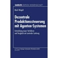 thumbnail image 1 of Dezentrale Produktionssteuerung Mit Agenten-Systemen: Entwicklung Neuer Verfahren Und Vergleich Mit Zentraler Lenkung, (Paperback), 1 of 1