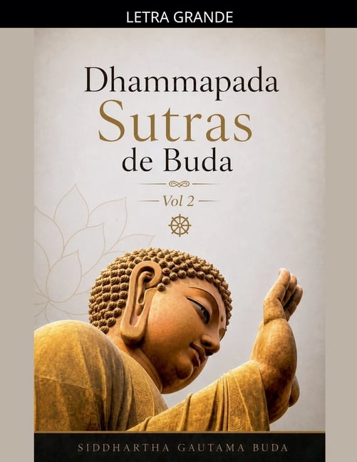 Dhammapada Sutras Dhammapada Sutras de Buda, Vol 2, Book 2, (Paperback)