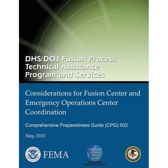 Dhs/Doj Fusion Process Technical Assistance Program and Services - Considerations for Fusion Center and Emergency Operations Center Coordination: Comp