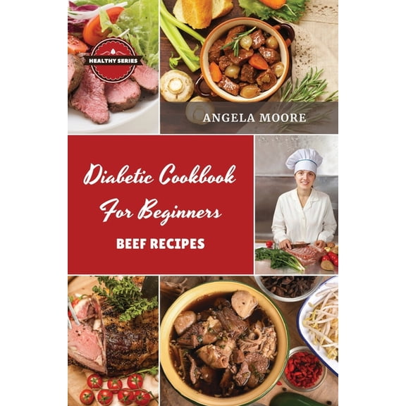 Diаbеtic Cookbook for Beginners Bееf Rеcipеs: 52 Great-Tasti, (Paperback)
