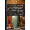 thumbnail image 1 of Di Cinque Valenti Incisori Mantovani Del Secolo Xvi E Delle Stampe Da Loro Operate..., (Paperback), 1 of 1
