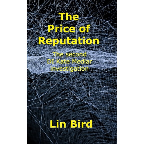 Di Kate Medlar The Price of Reputation: the second DI Kate Medlar investigation, Book 2, (Paperback)