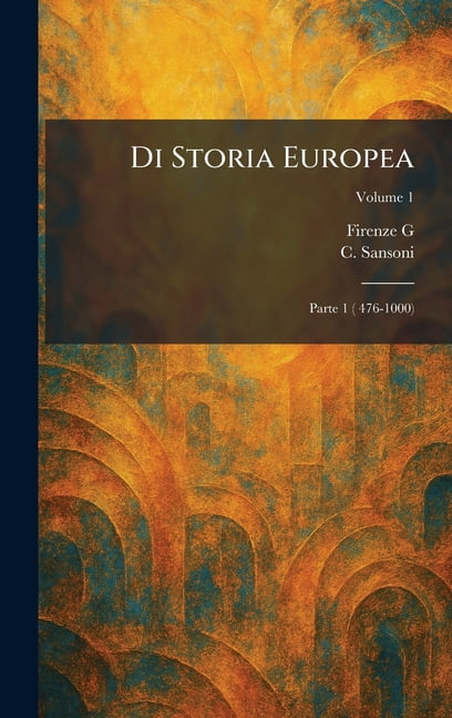 Di Storia Europea: Parte 1 ( 476-1000), (Hardcover)