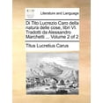 thumbnail image 1 of Di Tito Lucrezio Caro Della Natura Delle Cose, Libri VI. Tradotti Da Alessandro Marchetti ... Volume 2 of 2 (Paperback), 1 of 1