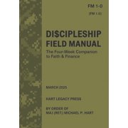 Di$cipleship Field Manual The Four-Week Companion To Faith & Finance, Paperback