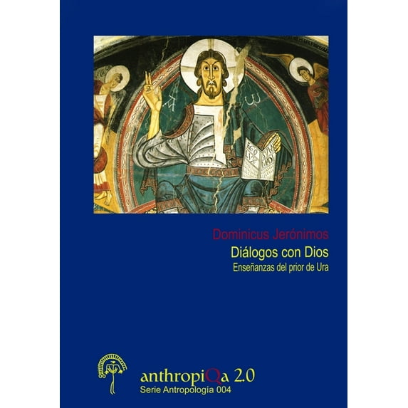Diálogos con Dios. Enseñanzas del prior de Ura, (Paperback)