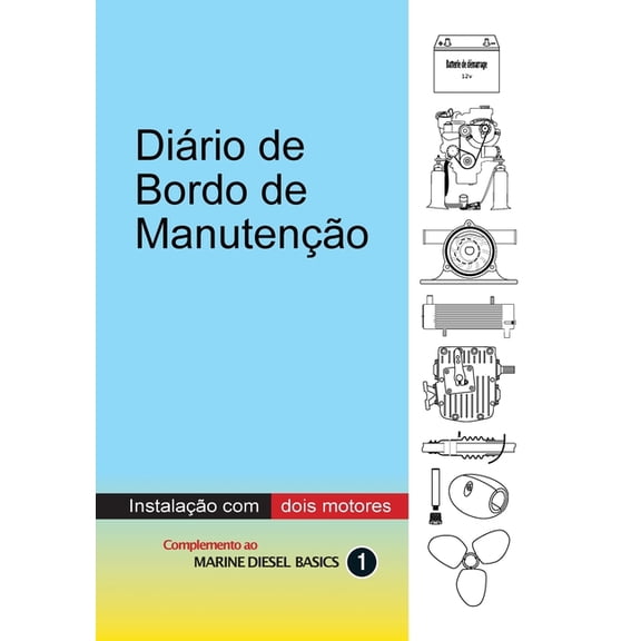 Dirio de Bordo de Manuteno - instalaao com dois motores diesel: Dirio de Bordo de Manuteno de valor agregado, (Paperback)