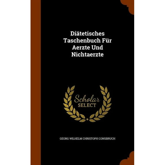 Diätetisches Taschenbuch Für Aerzte Und Nichtaerzte (Hardcover)