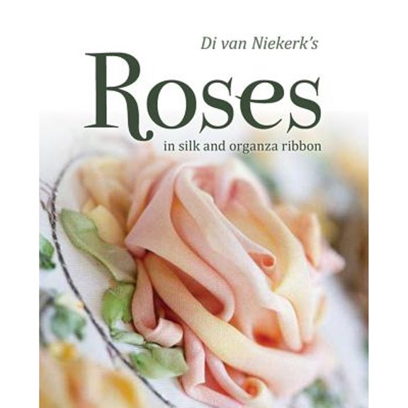 Pre-Owned Di Van Niekerk's Roses in Silk and Organza Ribbon (Paperback) 1844488748 9781844488742
